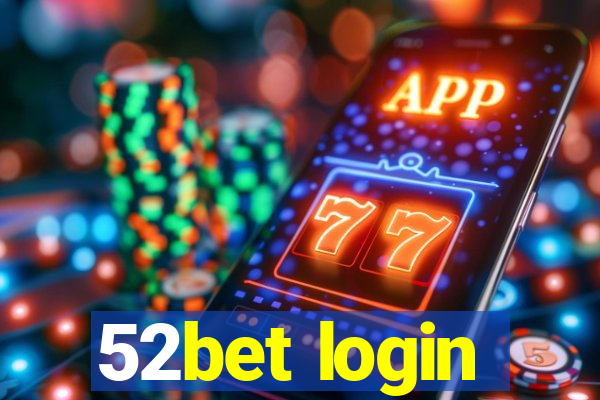 52bet login